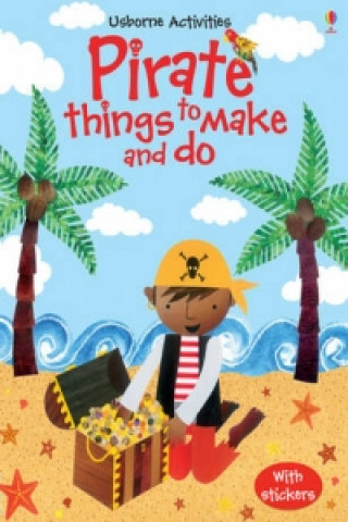 Book Pirate Things to Make and Do Rebecca Gilpin