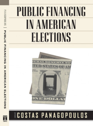 Carte Public Financing in American Elections Costas Panagopoulos