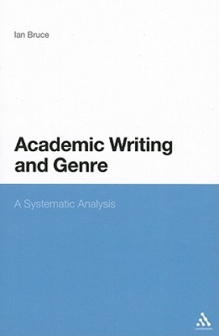 Kniha Academic Writing and Genre Ian Bruce