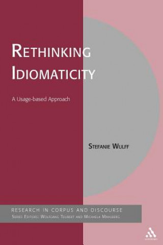 Livre Rethinking Idiomaticity Stefanie Wulff