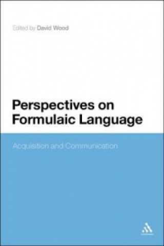 Carte Perspectives on Formulaic Language David Wood