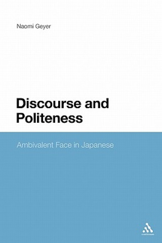 Книга Discourse and Politeness Naomi Geyer