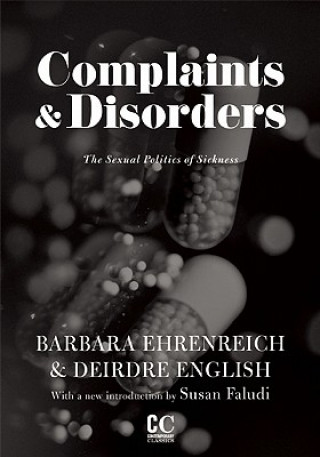 Könyv Complaints And Disorders Barbara Ehrenreich