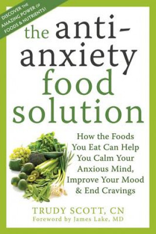 Kniha The Anti-Anxiety Food Solution Trudy Scott