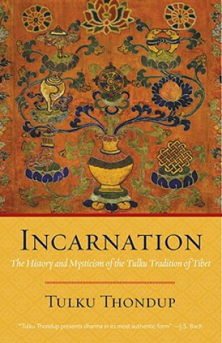 Kniha Incarnation Tulku Thondup