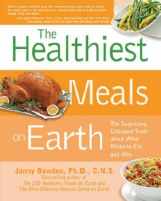 Kniha Healthiest Meals on Earth Jonny Bowden