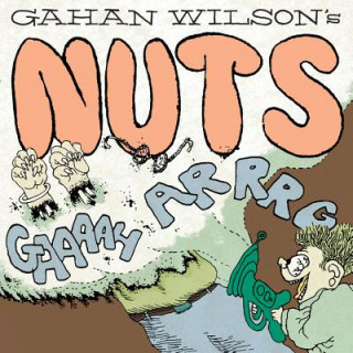Knjiga Nuts Gahan Wilson