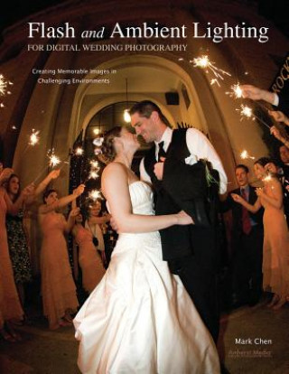 Carte Flash and Ambient Lighting for Digital Wedding Photography Mark Chen