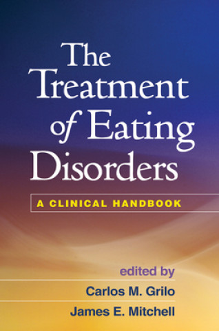 Kniha Treatment of Eating Disorders Carlos M Grilo