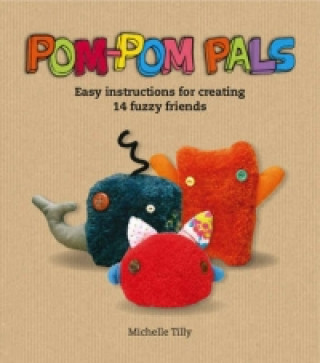 Könyv Pom-Pom Pals Michelle Tilly