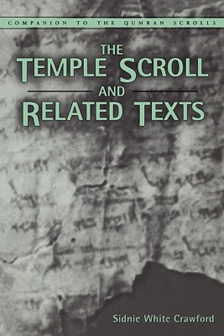 Kniha Temple Scroll and Related Texts Sidnie White Crawford