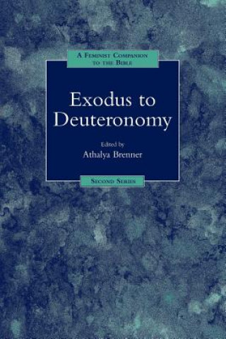 Carte Feminist Companion to Exodus to Deuteronomy Athalya Brenner