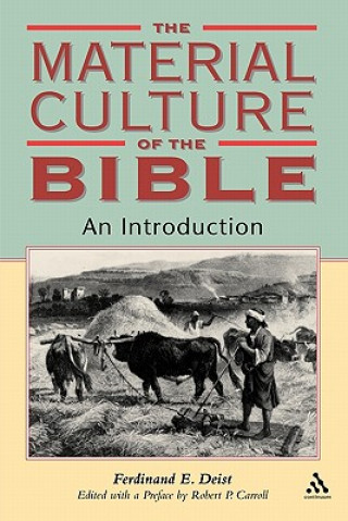 Carte Material Culture of the Bible Ferdinand Deist