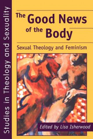 Könyv Good News of the Body Lisa Isherwood
