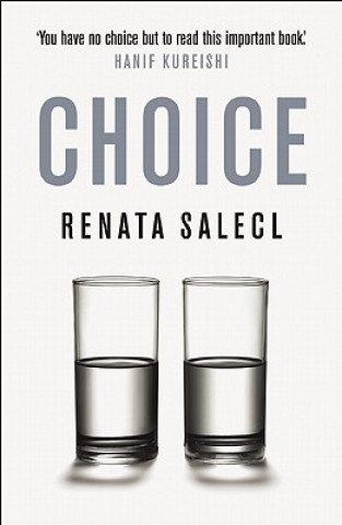 Carte Tyranny of Choice Renata Salecl