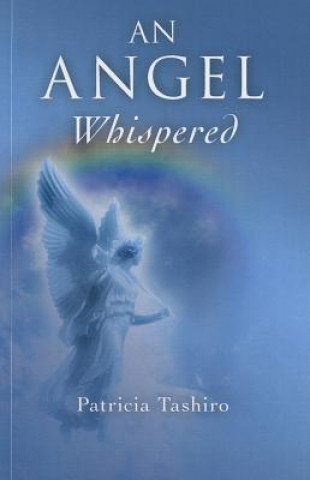 Livre Angel Whispered Patricia Tashiro