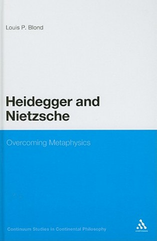 Knjiga Heidegger and Nietzsche Louis Blond