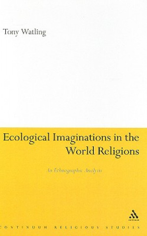 Książka Ecological Imaginations in the World Religions Tony Watling