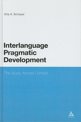 Knjiga Interlanguage Pragmatic Development Gila Schauer