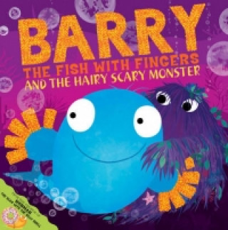 Книга Barry the Fish with Fingers and the Hairy Scary Monster Sue Hendra