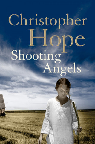 Book Shooting Angels Christopher Hope