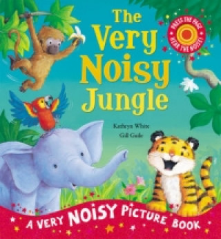 Kniha Very Noisy Jungle Kathryn White