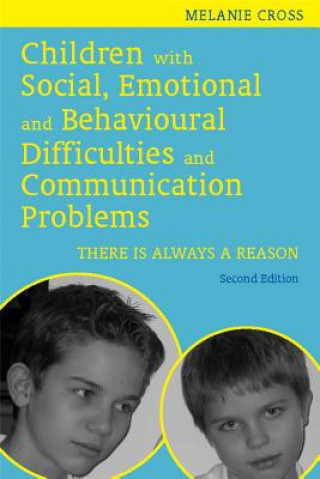 Kniha Children with Social, Emotional and Behavioural Difficulties and Communication Problems Melanie Cross