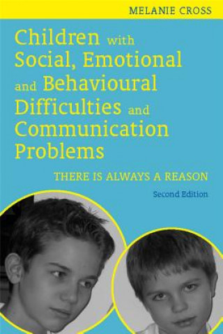 Knjiga Children with Social, Emotional and Behavioural Difficulties and Communication Problems Melanie Cross