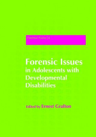 Könyv Forensic Issues in Adolescents with Developmental Disabilities Ernest Gralton