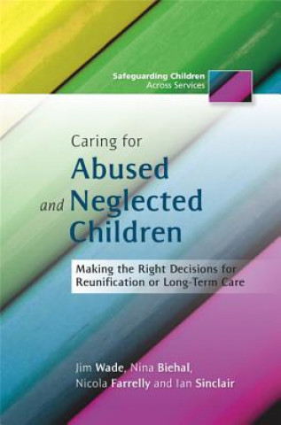 Carte Caring for Abused and Neglected Children Jim Wade