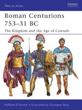 Könyv Roman Centurions 753-31 BC Raffaele DAmato