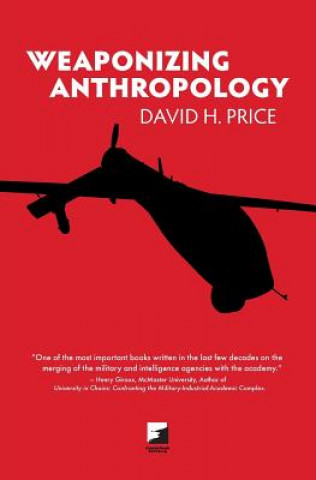 Carte Weaponizing Anthropology David Price