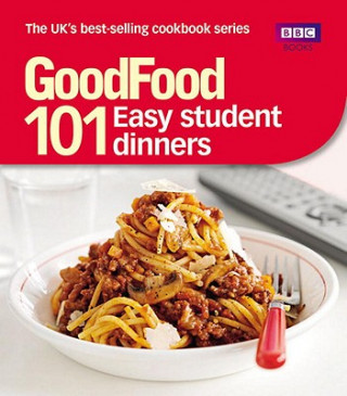 Könyv Good Food: Easy Student Dinners Barney Desmazery