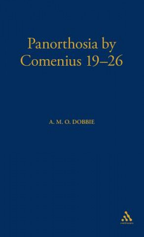 Kniha Panorthosia by Comenius 19-26 A M O Dobbie