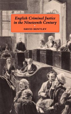 Book English Criminal Justice in the 19th Century David Bentley