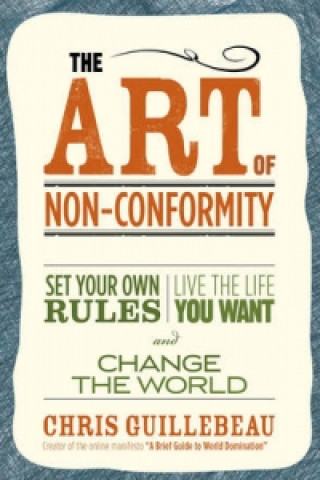 Könyv Art of Non-Conformity Chris Guillebeau