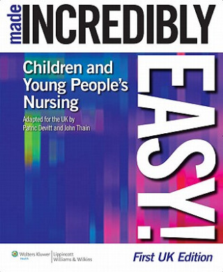 Carte Children's Nursing Made Incredibly Easy! UK Edition Patric Devitt