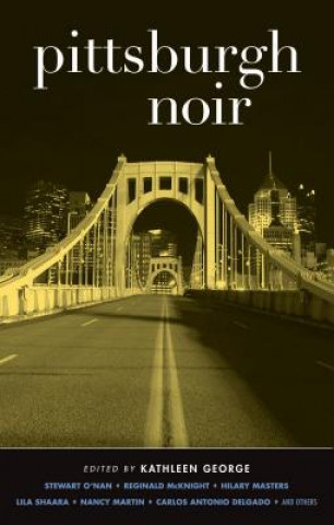 Knjiga Pittsburgh Noir Kathleen George