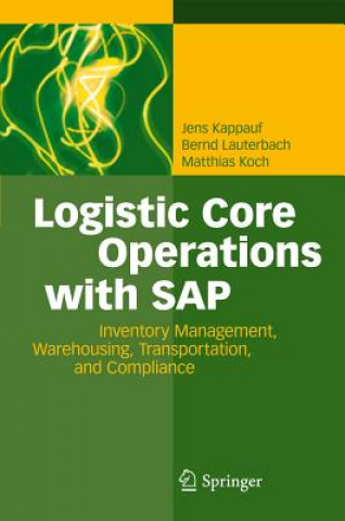 Kniha Logistic Core Operations with SAP Jens Kappauf