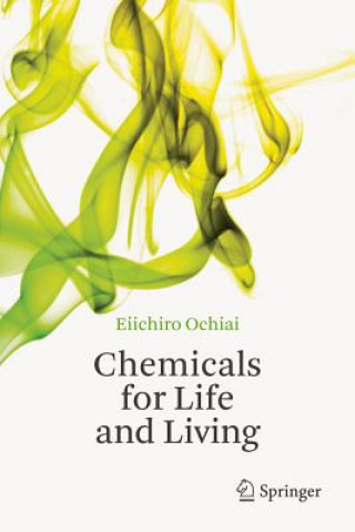 Kniha Chemicals for Life and Living Eiichiro Ochiai