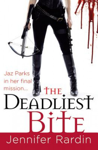 Kniha Deadliest Bite Jennifer Rardin