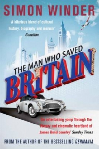 Kniha Man Who Saved Britain Simon Winder