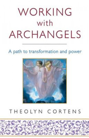 Kniha Working With Archangels Theolyn Cortens