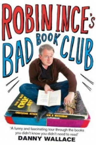 Kniha Robin Ince's Bad Book Club Robin Ince