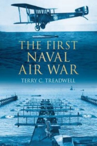 Könyv First Naval Air War Terry Treadwell