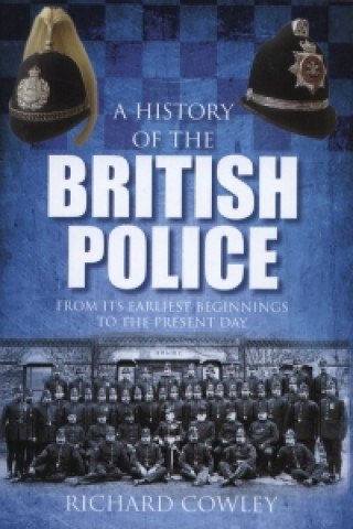 Könyv History of the British Police Richard Cowley