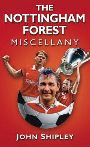 Kniha Nottingham Forest Miscellany John Shipley
