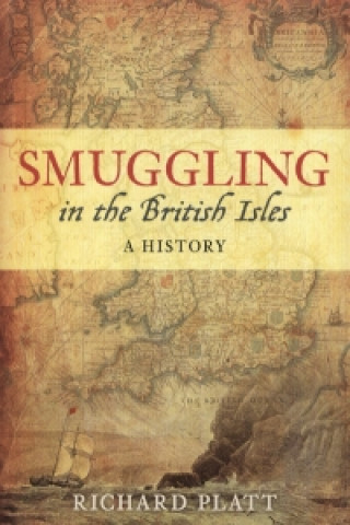 Könyv Smuggling in the British Isles Richard Platt