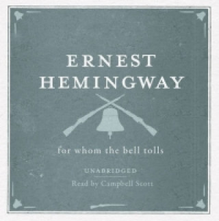 Hanganyagok For Whom the Bell Tolls Unabridged Audio CD Ernest Hemingway