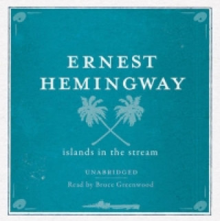 Audio Islands in the Stream UNABRIDGED Audio CD Ernest Hemingway